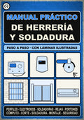 Manual Práctico de Herrería y Soldadura + Cuaderno de Actividades
